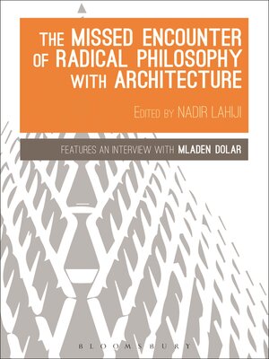 cover image of The Missed Encounter of Radical Philosophy with Architecture